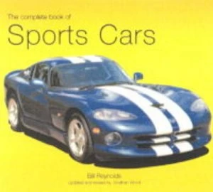 Image of The Complete Book of Classic Sports Cars by Bill Reynolds and Jonathan Wood Hardback