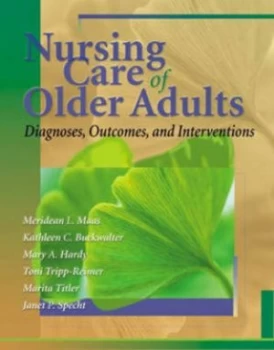 Image of Nursing Care of Older Adults by Meridean L Maas Paperback