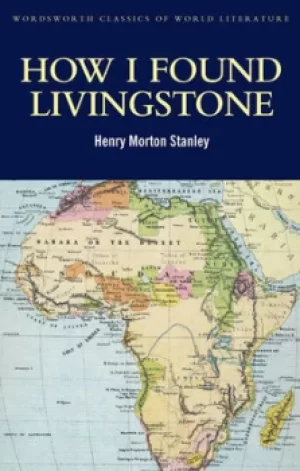Image of How I found Livingstone by Henry Stanley