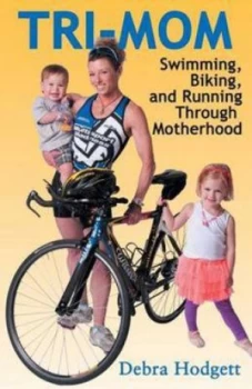 Image of Tri-Mom by Debra Hodgett Paperback