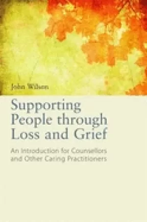 Image of supporting people through loss and grief an introduction for counsellors an