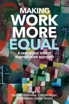 Image of Making work more equal by Professor Damian Grimshaw