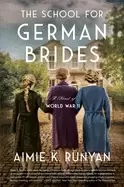Image of school for german brides a novel of world war ii