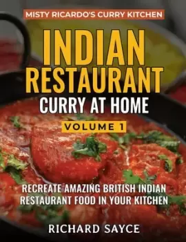 Image of Indian restaurant curry at home Volume 1 by Richard Sayce