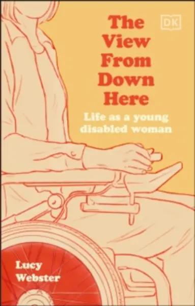 Image of view from down here life as a young disabled woman 9780241612767