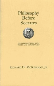 Image of Philosophy before Socrates by Richard D Mckirahan Book