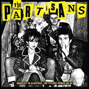 Image of The Partisans - Anarchy In Alkatraz / No Future Demos 1980-1982 Vinyl