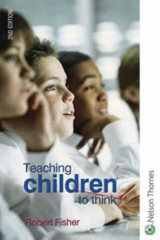 Image of Teaching Children to Think by Robert Fisher Paperback