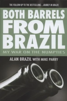 Image of Both Barrels from Brazil by Alan Brazil and Mike Parry Hardback