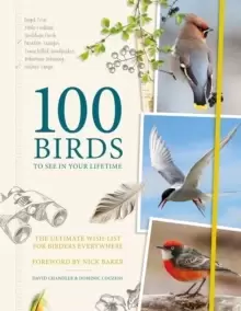 Image of 100 Birds to See in Your Lifetime : The Ultimate Wish-list for Birders Everywhere