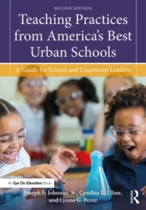 Image of Teaching Practices from America's Best Urban SchoolsA Guide for School and Classroom Leaders