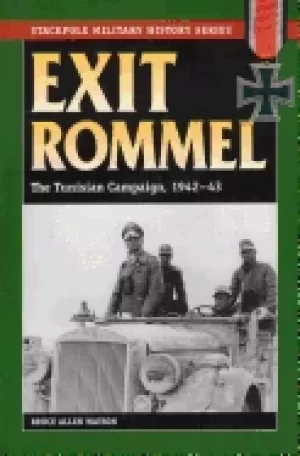 Image of exit rommel the tunisian campaign 1942 43