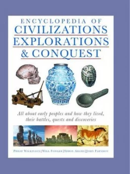 Image of Encyclopedia of Civilizations Explorations and Conquest by Philip Brooks and Will Fowler and Simon Adams Hardback