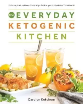 Image of Everyday Ketogenic Kitchen by Carolyn Ketchum