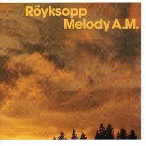 Image of R&ouml;yksopp - Melody A.M. Vinyl