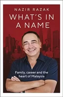Image of What's in a Name : Family, career and the heart of Malaysia