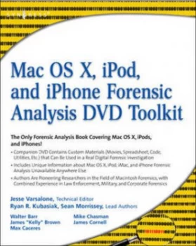 Image of Mac Os X Ipod and iPhone Forensic Analysis DVD Toolkit by Jesse Varsalone Paperback