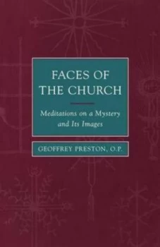 Image of Faces of the Church by Geoffrey Preston and Aidan Nichols Book