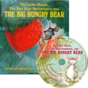 Image of The Little Mouse the Red Ripe Strawberry and the Big Hungry Bear by Audrey Wood