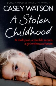 Image of A Stolen Childhood by Casey Watson Paperback