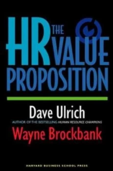 Image of The Hr Value Proposition by David Ulrich Hardback