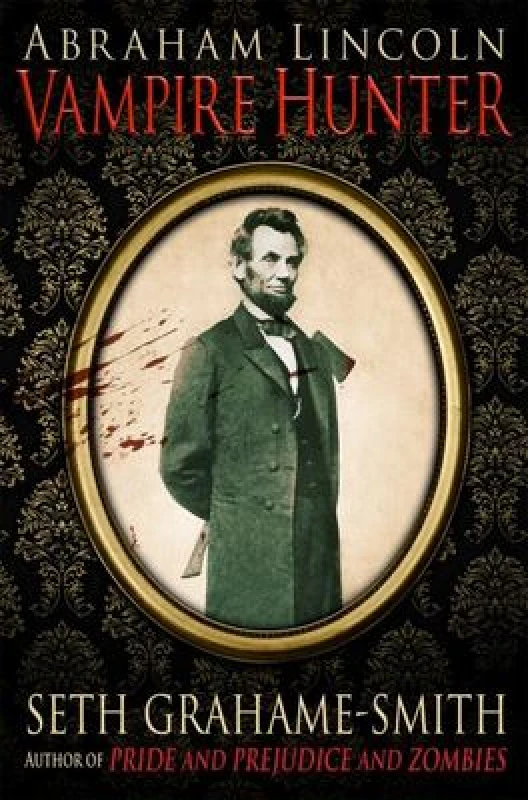 Image of Abraham Lincoln Vampire Hunter by Seth Grahame-Smith Paperback