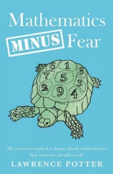 Image of Mathematics Minus Fear by Lawrence Potter Book