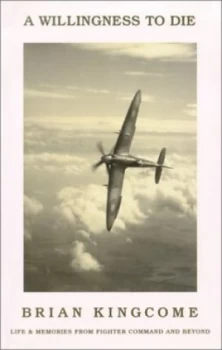 Image of A Willingness to Die by Brian Kingcome and Peter Ford Book