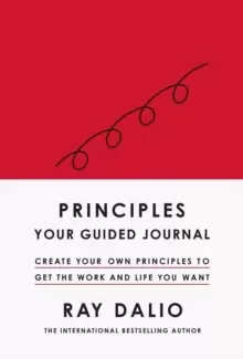 Image of Principles: Your Guided Journal : Create Your Own Principles to Get the Work and Life You Want