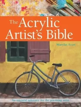 Image of The Acrylic Artist's Bible by Marylin Scott