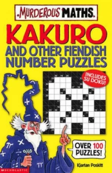 Image of Kakuro and Other Fiendish Number Puzzles by Kjartan Poskitt Paperback