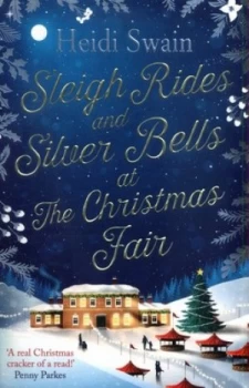 Image of Sleigh Rides and Silver Bells at the Christmas Fair by Heidi Swain Book