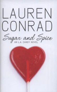 Image of Sugar and Spice by Lauren Conrad Hardback