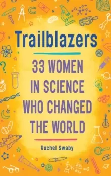 Image of Trailblazers: 33 Women in Science Who Changed the World