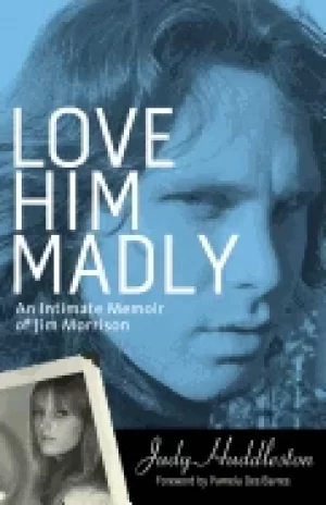 Image of love him madly an intimate memoir of jim morrison