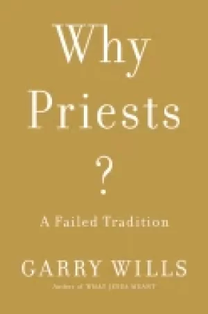 Image of why priests a failed tradition