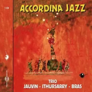Image of Accordina Jazz by Trio Jauvain, Ithursarry & Bras CD Album
