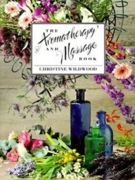 Image of The Aromatherapy and Massage Book by Christine Wildwood Paperback