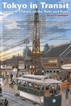 Image of Tokyo in transit by Alisa Freedman
