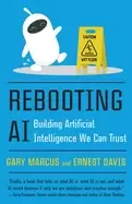 Image of rebooting ai building artificial intelligence we can trust