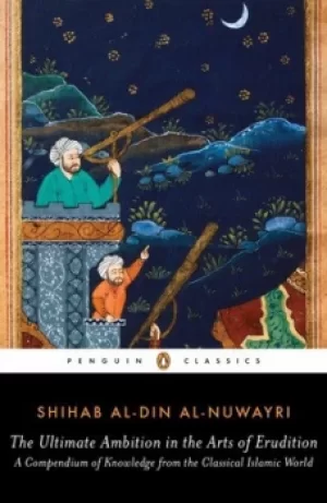 Image of The ultimate ambition in the arts of erudition by Shihab al-Din al-Nuwayri