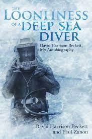 Image of The Loonliness of a Deep Sea Diver : David Beckett, My Autobiography