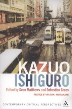 Image of Kazuo Ishiguro by Sean Matthews and Sebastian Groes Paperback