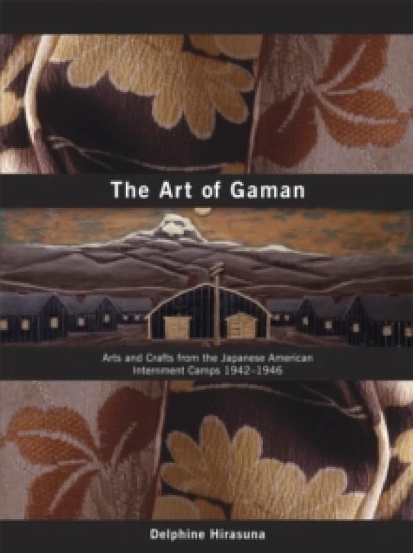 Image of Art of Gaman by Delphine Hirasuna Book