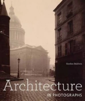 Image of Architecture in Photographs by Gordon Baldwin Hardback