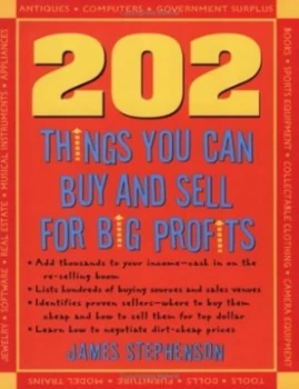 Image of 202 Things You Can Buy and Sell for Big Profits by James Stephenson Book