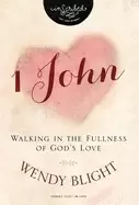 Image of 1 john walking in the fullness of gods love