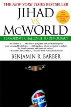 Image of Jihad vs. Mcworld by Benjamin Barber Book