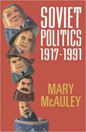 Image of Soviet Politics 1917-1991 by Mary McAuley
