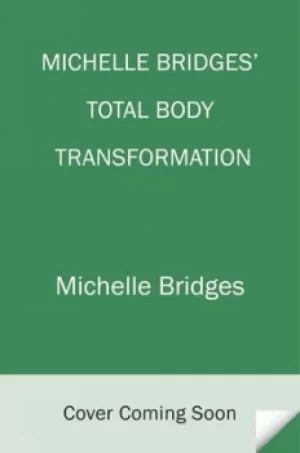 Image of Total body transformation by Michelle Bridges